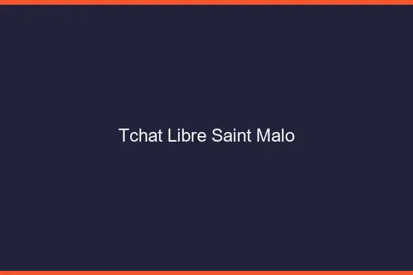 Tchat Libre Saint-Malo