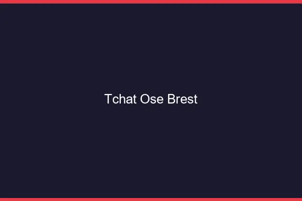 Tchat Osé Brest