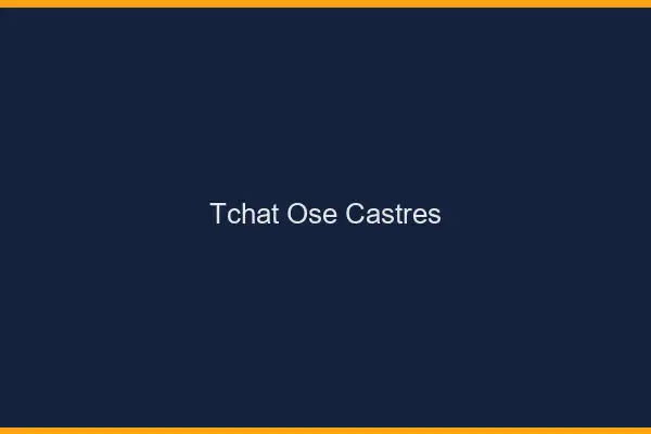 Tchat Osé Castres