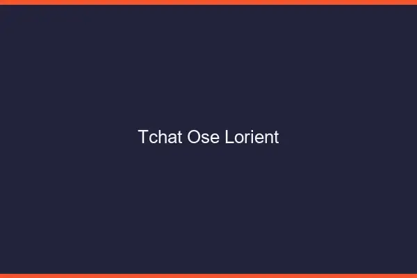 Tchat Osé Lorient