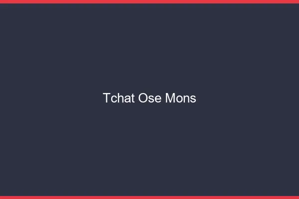 Tchat Osé Mons