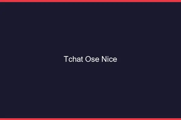 Tchat Osé Nice