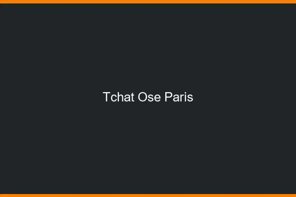 Tchat Osé Paris
