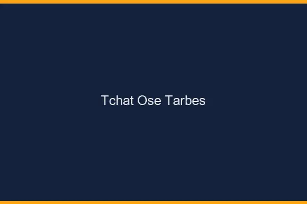 Tchat Osé Tarbes