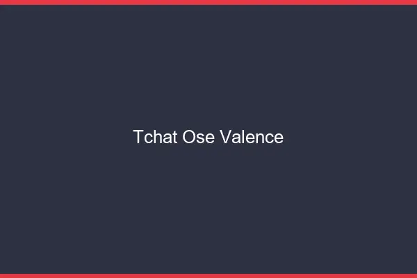 Tchat Osé Valence