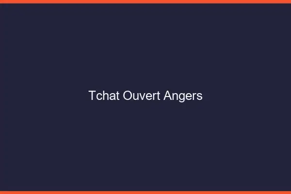 Tchat Ouvert Angers