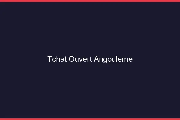Tchat Ouvert Angoulême