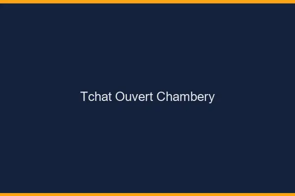 Tchat Ouvert Chambéry