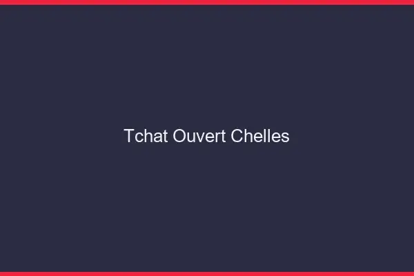 Tchat Ouvert Chelles