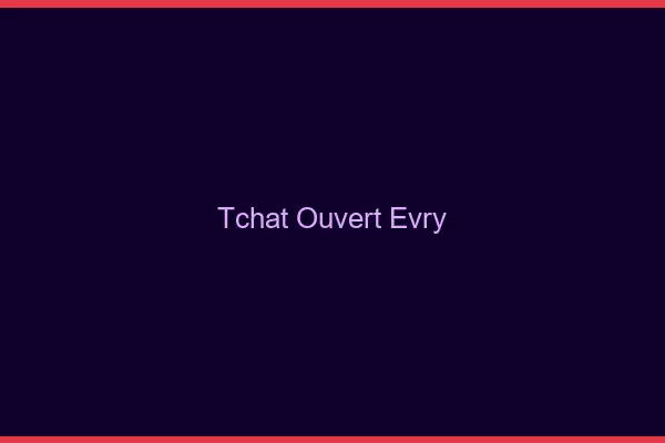 Tchat Ouvert Évry