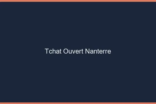 Tchat Ouvert Nanterre