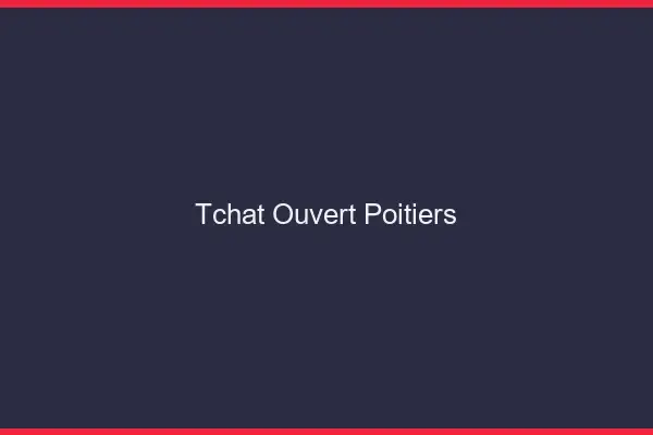 Tchat Ouvert Poitiers