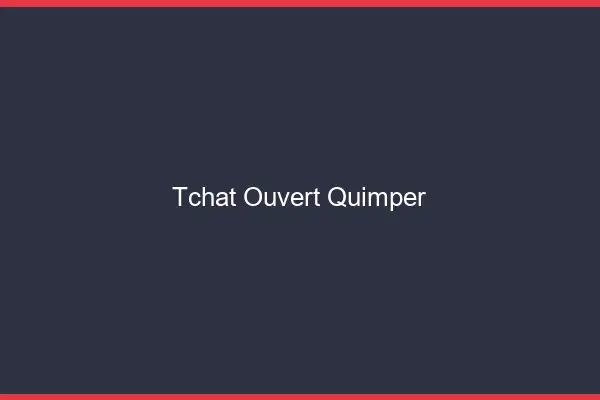 Tchat Ouvert Quimper