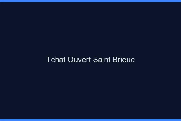 Tchat Ouvert Saint-Brieuc