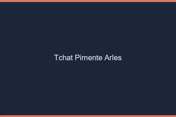 Tchat Pimenté Arles