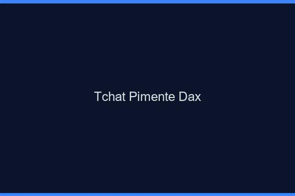 Tchat Pimenté Dax