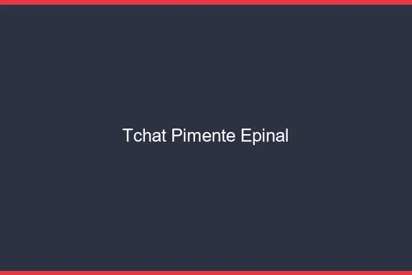 Tchat Pimenté Épinal