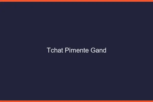 Tchat Pimenté Gand