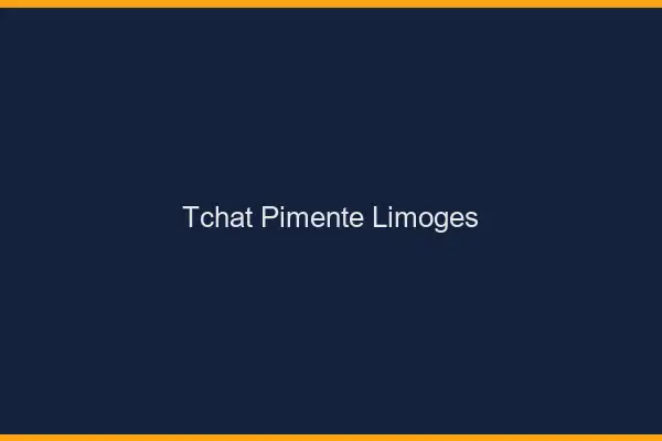 Tchat Pimenté Limoges