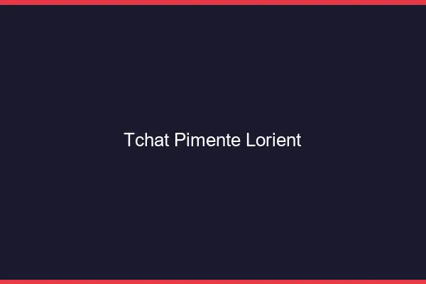 Tchat Pimenté Lorient