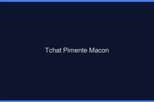 Tchat Pimenté Mâcon
