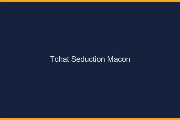 Tchat Séduction Mâcon