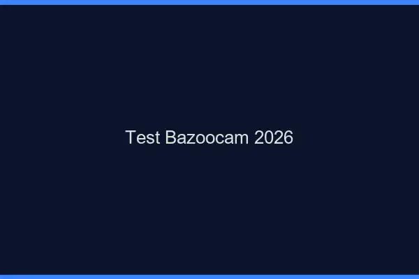 Test Bazoocam 2026