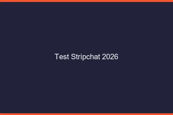 Test StripChat 2026